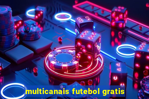 multicanais futebol gratis